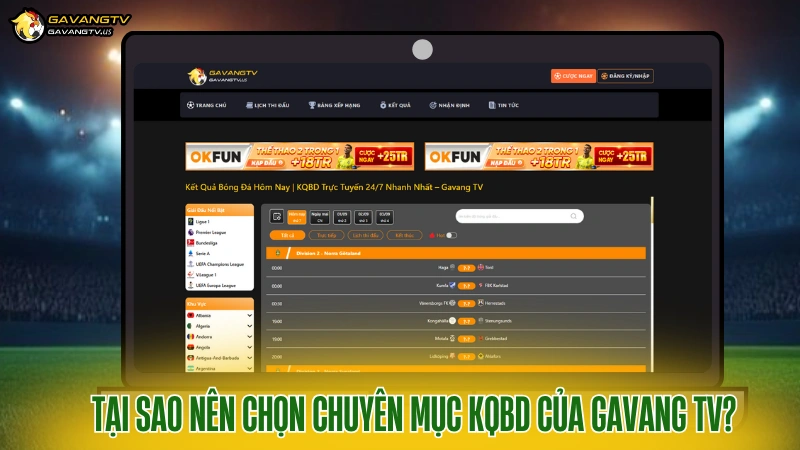 Tại sao nên chọn chuyên mục KQBD của Gavang TV – Trực tiếp bóng đá nhanh chóng