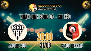 Gavang TV nhận định Angers SCO vs Stade Rennais – Soi kèo Ligue 1 vòng 3 ngày 31/08/2025, trực tiếp bóng đá hôm nay